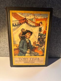Toby Tyler or Ten Weeks With a Circus by James Otis