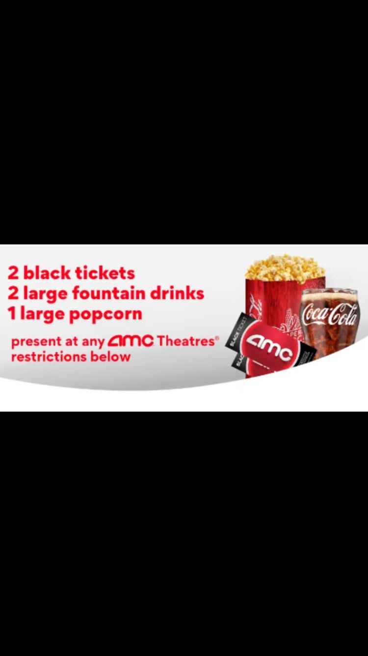 AMC Movie 2 Black Tix, 2 Large Drinks, 1 Large Popcorn Bundle