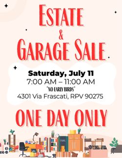 Estate and Garage Sale Today 7/11