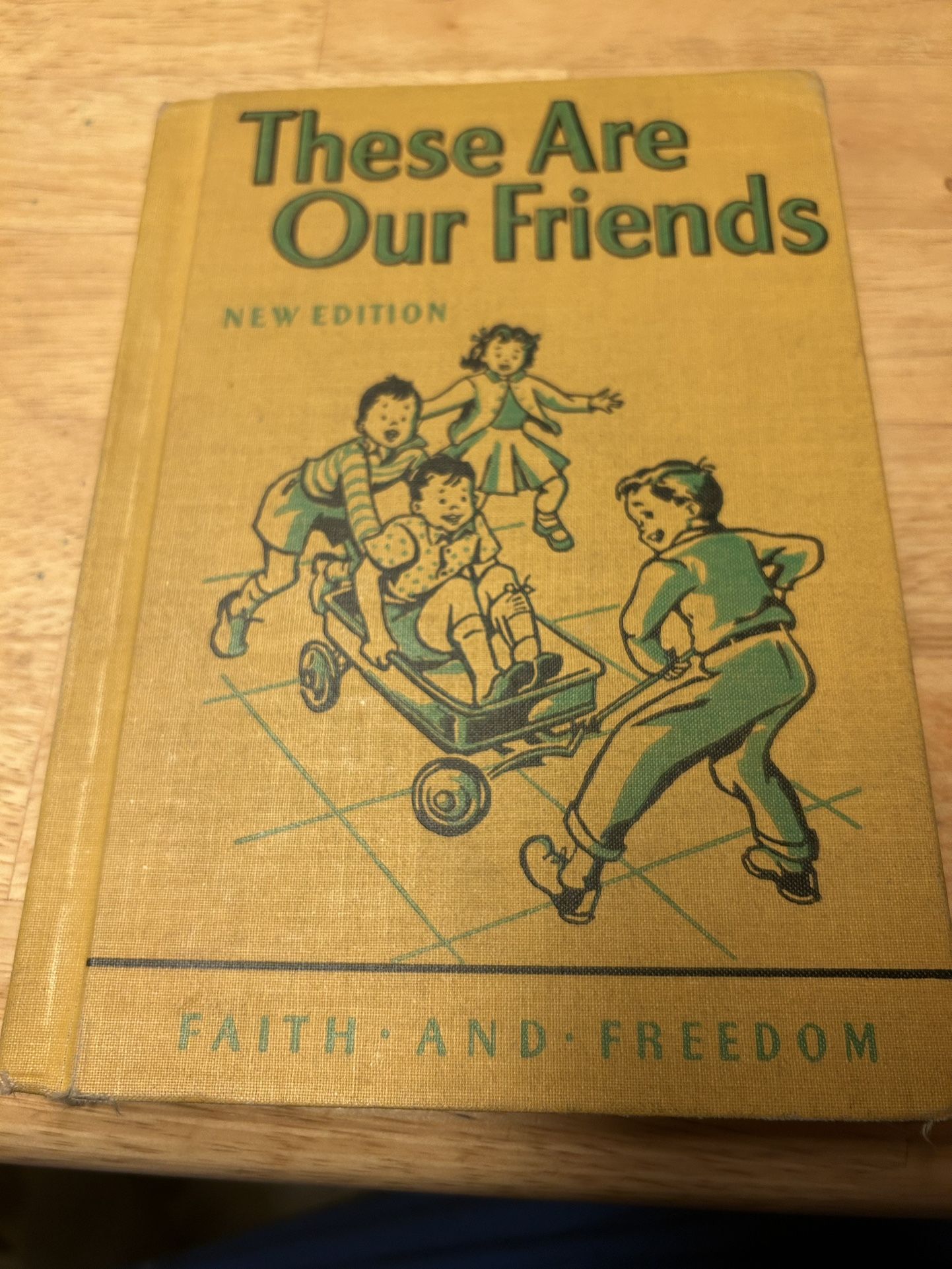 Vintage 1951 Children’s Book “THESE ARE OUR FRIENDS” New Edition Faith And Freedom 