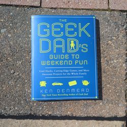 Geek Dad's Guide To Weekend Fun
