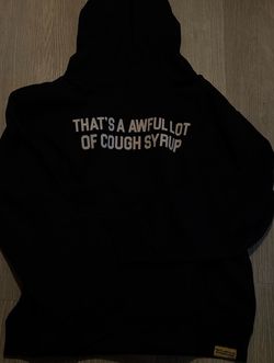 Awful lot of cough syrup hoodie