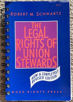1988 “The Legal Rights of Union Stewards” Book by Robert M Schwartz