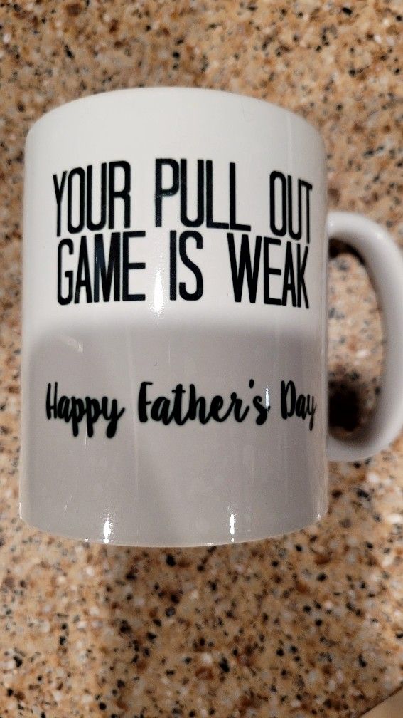 Your Pull Out Game Is Weak Mug