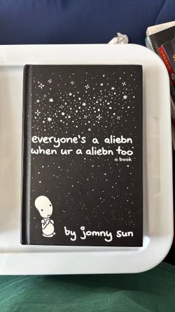 Everyone's a Alien when ur a Alien too Hardcover