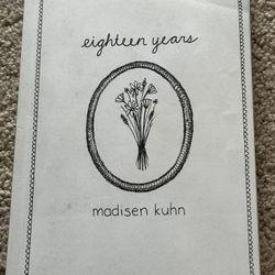 Eighteen Years by Madisen Kuhn 