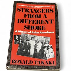 Ronald Takaki Strangers From A Different Shore 1990 Penguin 1st