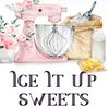 Ice It Up Sweets