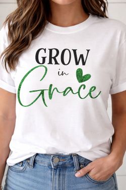 Grow In Grace Faith-Based Shirts For Women | Christian Shirts