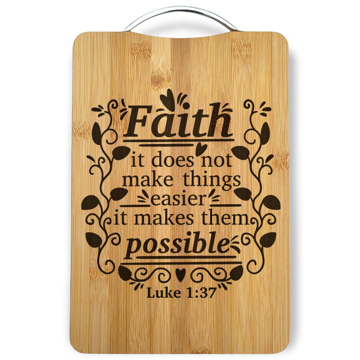 Faith makes things easier Laser Engraved Cutting Board