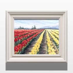 Skagit Valley Tulips Original Oil Painting 