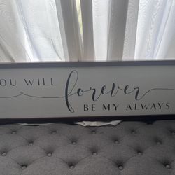 Wooden Sign - You Will Forever Be My Always