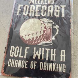 Weekend Forecast Golfing Drinking Metal Sign Funny Sports Decor