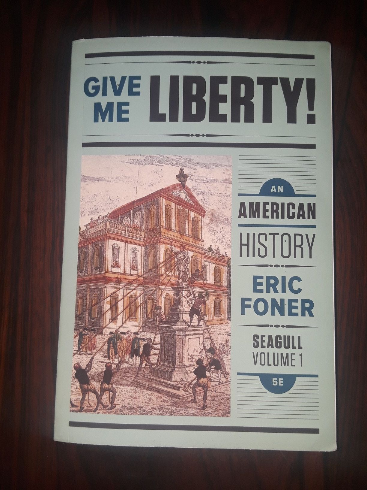 Give Me Liberty ! Eric Foner