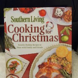 Brand New Cookbook Southern Living Cooking for Christmas: Favorite Holiday Recipes to Share with Family and Friends
