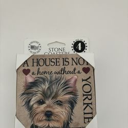 Set Of 4 Yorkie Stone Coasters,”A House Is Not A Home Without A Yorkie”
