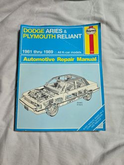 Dodge Aries & Plymouth Reliant 1981 Thru 1989 Automotive Repair Manual (Haynes Manual No. 723)