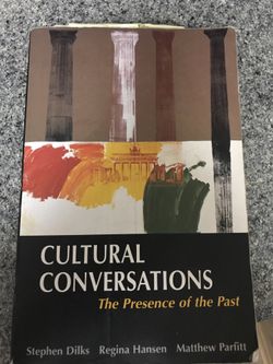 Cultural Conversations the Presence of the Past