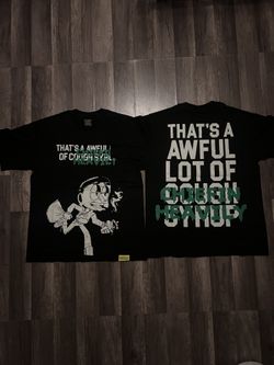 THAT’S A AWFUL LOT OF COUGH SYRUP 