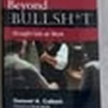 Beyond Bullsh*t — Samuel A. Culbert