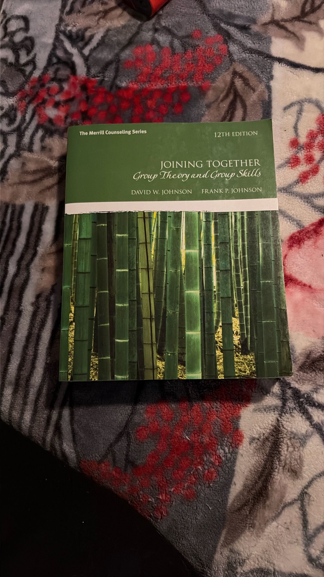 Joining Together: Group Theory and Group Skills: Group Theory and Group Skills (The Merrill Counseling Series) 12th Edition