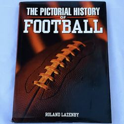 THE PICTORIAL HISTORY OF FOOTBALL (2002) Hardcover Book by Roland Lazenby
