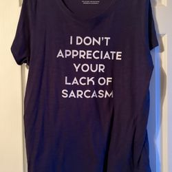 Torrid Women’s Size 1x “I Don’t  Appreciate Your Lack Of Sarcasm” Shirt 