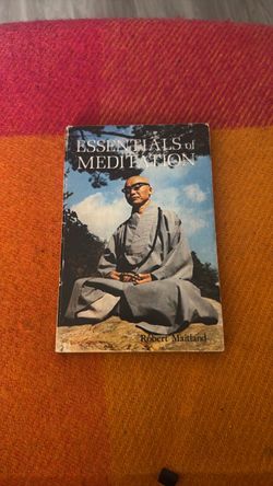 Essentials of Meditation by Robert Maitland