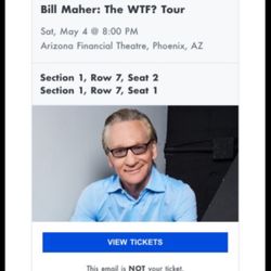 ****  TONIGHT (2)  BILL MAHER WTF TOUR TICKETS ******