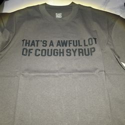 That’s Awful Lot Of cough syrup