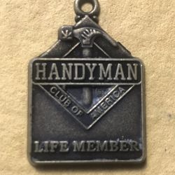 Excellent Vintage Handyman Handy Man Club Of America  Life Member Pendant