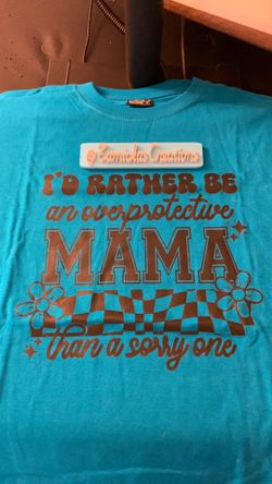 I’d rather be an overprotective mama than a sorry one