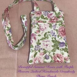 NEW  SUMMERTIME PINK ROSES & PURPLE FLOWERS QUILTED HANDMADE CROSSBODY PHONE POUCH 
