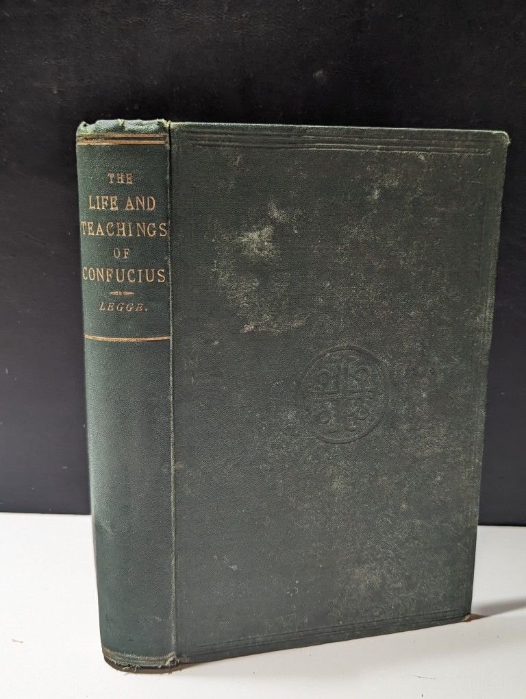 Antique 1867 Edition The Life and Teachings of Confucius by James Legge