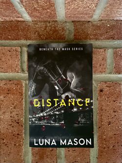 Distance: A Dark Mafia Romance (Beneath The Mask Series) by Luna Mason