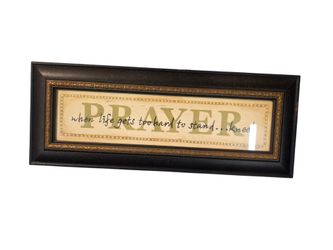 Wall Art - "Prayer, When Life Gets Too Hard To Stand... Kneel"