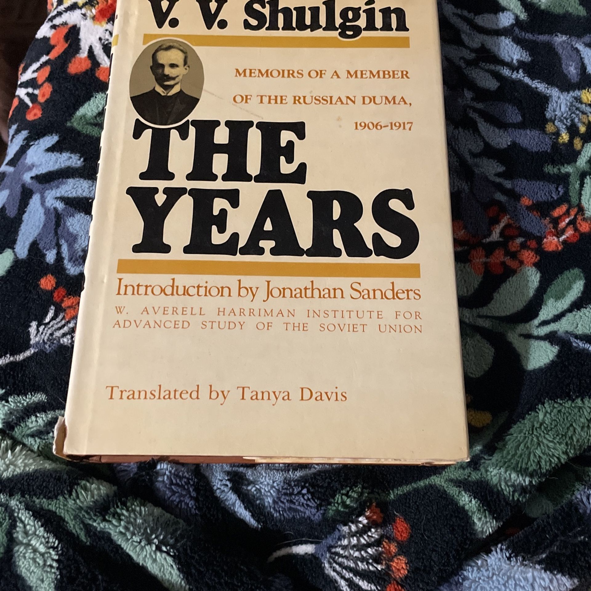 The Years : Memoirs of a Member of the Russian Duma, 1(contact info removed) / V. V. Shulgin... (Hardcover)