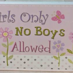 Girls Only No Boys Allowed Sign