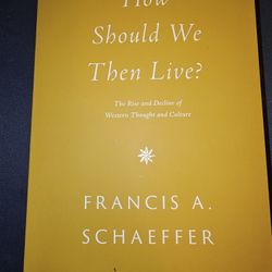 How Should We Then Live? By Francis A. Schaeffer