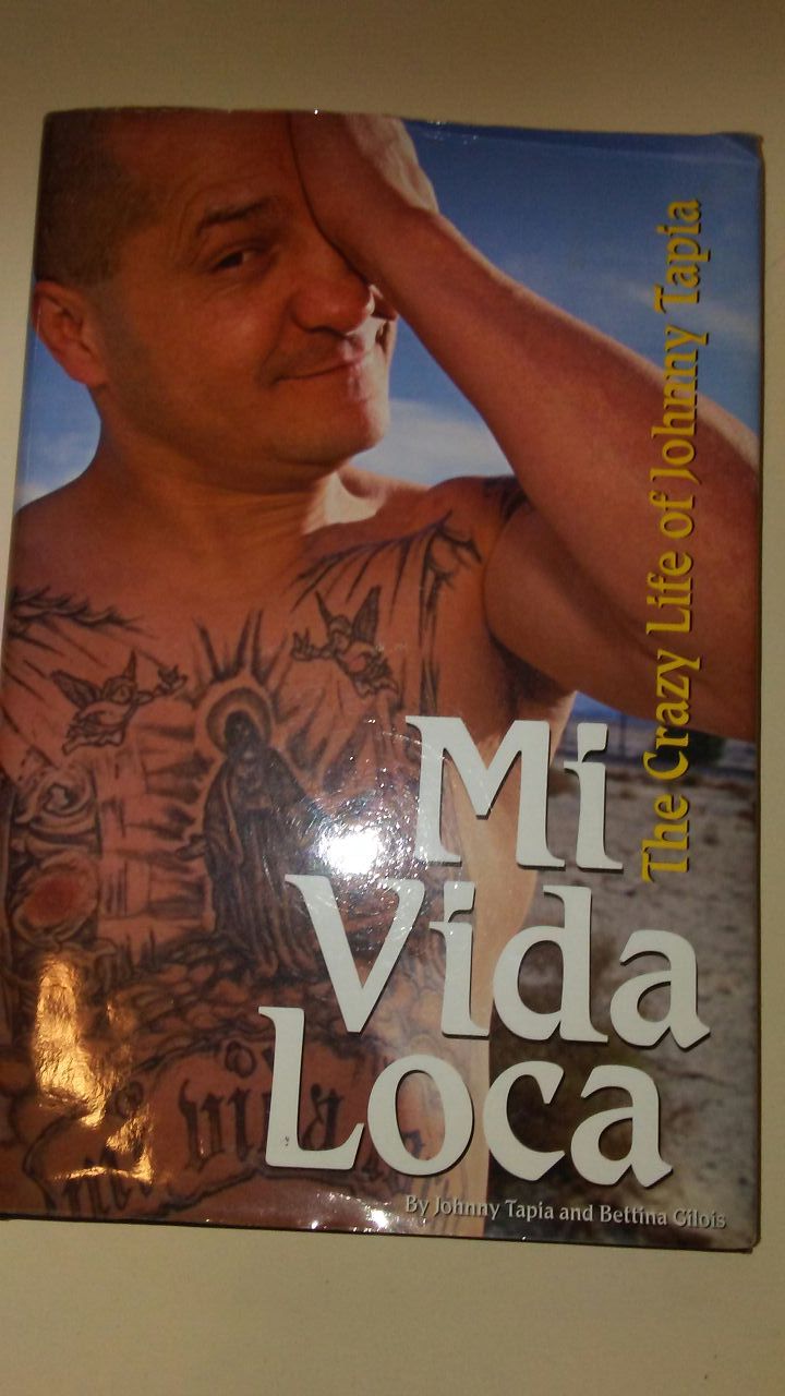Mi Vida Loca The Crazy Life of Johnny Tapia book