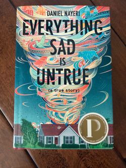 Everything Sad is Untrue by Daniel Nayeri