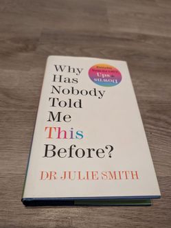 Why Has Nobody Told Me This Before? - Hardback Book