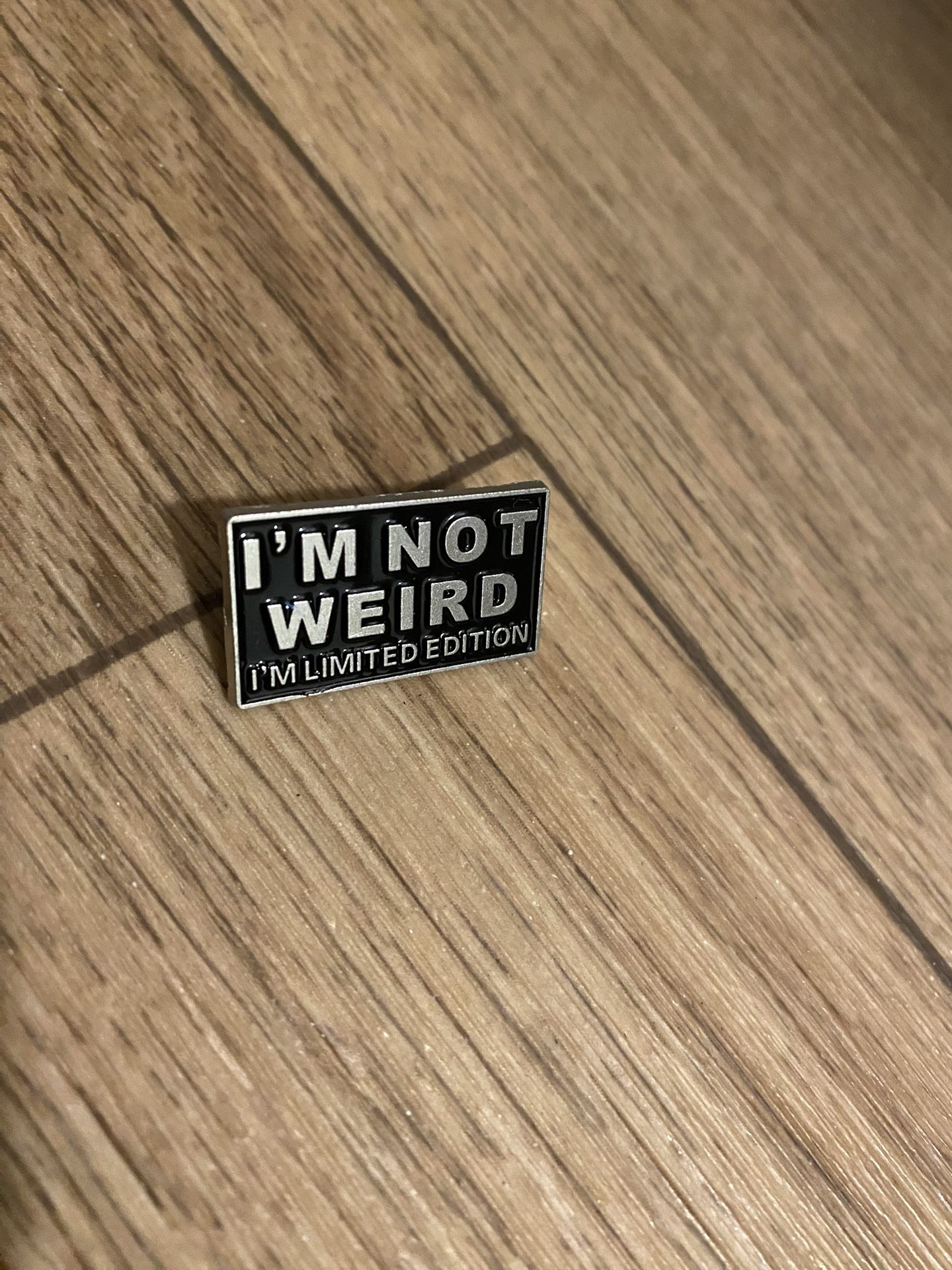I’m Not Weird Multiuse Fashion Pin