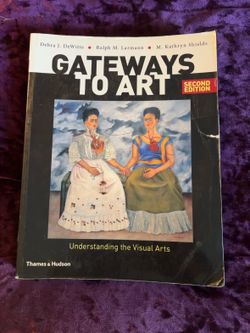 Gateways to Art: Understanding the Visual Arts