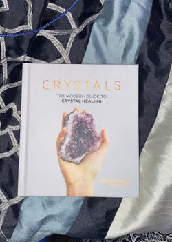 Crystals the modern guide to crystal healing book