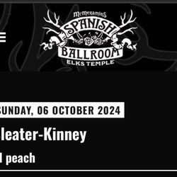 Sleater Kinney Tickets - 2 Spanish Ballroom Tacoma