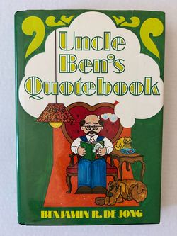 Uncle Ben's Quotebook by Benjamin R. De Jong