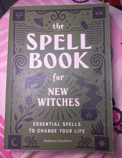The Spell Book for New Witches by Ambrosia Hawthorn