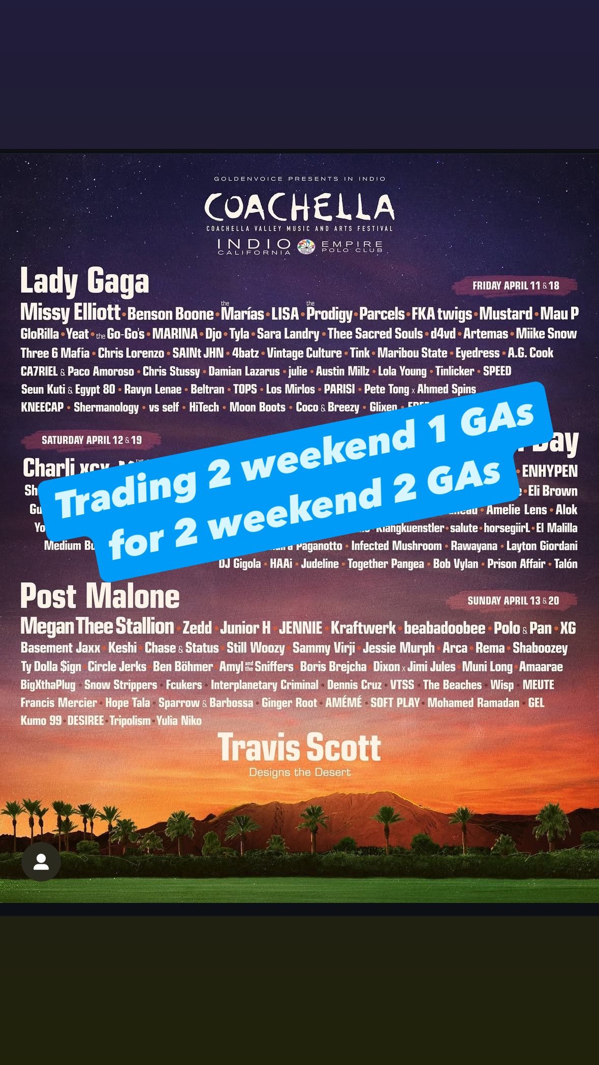 Coachella Wknd 1 Trading for wknd 2