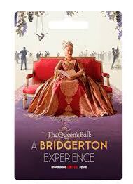 🐝  “The Queen's Ball: A Bridgerton Experience”